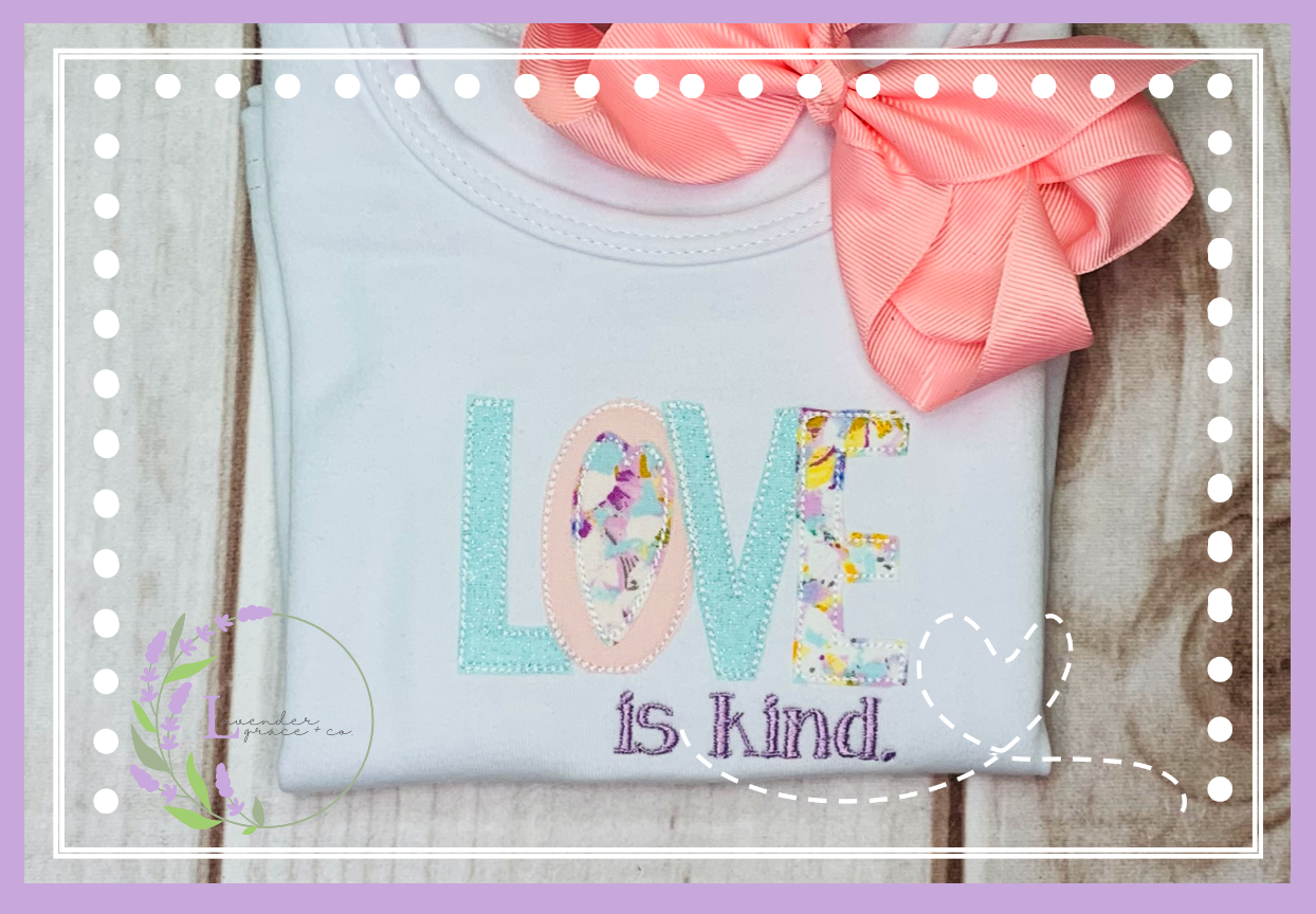 Embroidered Love is Kind Applique Girls Shirt, Valentine's Day Toddler Shirt, February 14th Shirt, Custom Embroidery, Floral Pattern Fabric